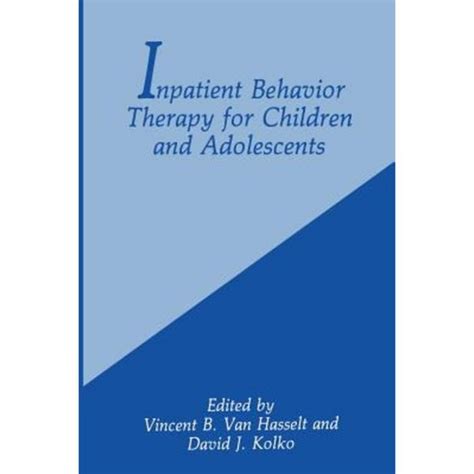 Inpatient Behavior Therapy for Children and Adolescents 1st Edition Kindle Editon