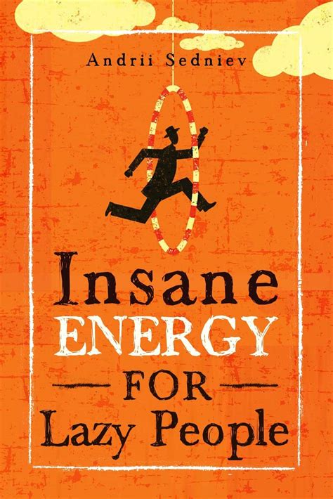 Insane Energy for Lazy People A Complete System for Becoming Incredibly Energetic Epub