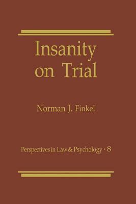 Insanity on Trial Perspectives in Law and Psychology Epub