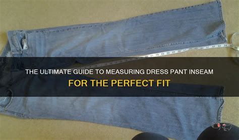 Inseam Size: The Ultimate Guide to Finding the Perfect Pants Fit