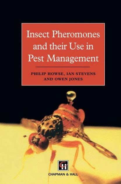 Insect Pheromones and their Use in Pest Management 1st Edition Reader