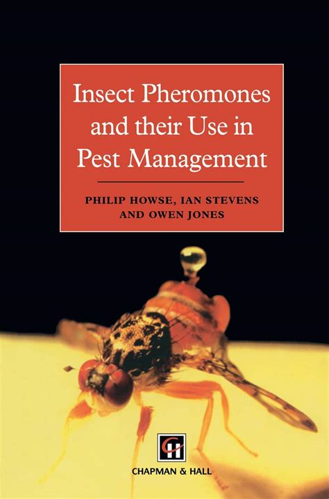 Insect Pheromones and their Use in Pest Management 1st Edition Reader