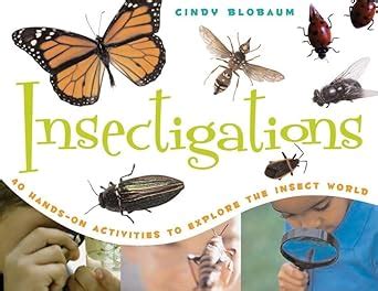 Insectigations 40 Hands-on Activities to Explore the Insect World Young Naturalists Epub