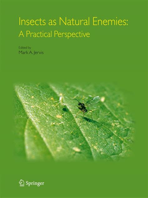 Insects as Natural Enemies A Practical Perspective 1st Edition Reader