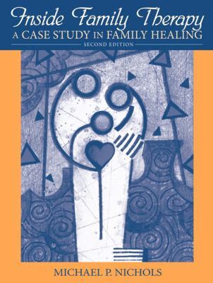 Inside Family Therapy A Case Study in Family Healing 2nd Edition Kindle Editon