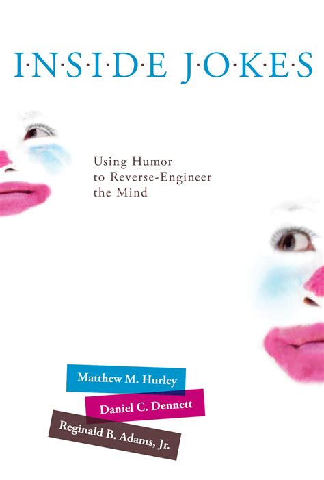 Inside Jokes Using Humor to Reverse-Engineer the Mind MIT Press Reader