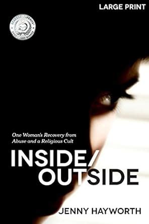 Inside Outside One Woman s Recovery from Abuse and a Religious Cult Reader