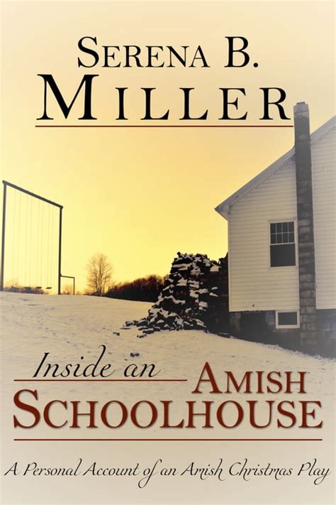 Inside an Amish Schoolhouse A Personal Account of an Amish Christmas Play Kindle Editon