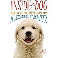 Inside of a Dog Young Readers Edition What Dogs See Smell and Know