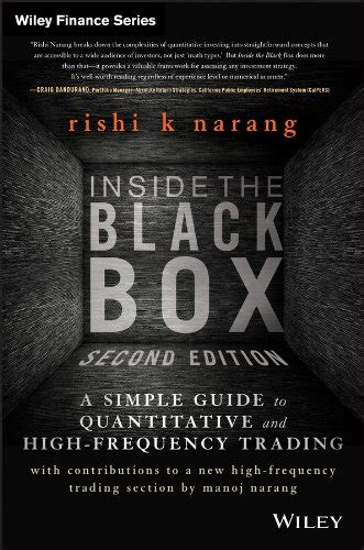 Inside the Black Box A Simple Guide to Quantitative and High Frequency Trading Kindle Editon