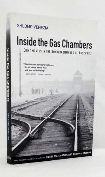 Inside the Gas Chambers Eight Months in the Sonderkommando of Auschwitz