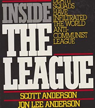 Inside the League The Shocking Expose of How Terrorists Nazis and Latin American Death Squads Have Infiltrated the World Anti-Communist League Kindle Editon