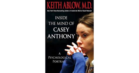 Inside the Mind of Casey Anthony A Psychological Portrait Reader