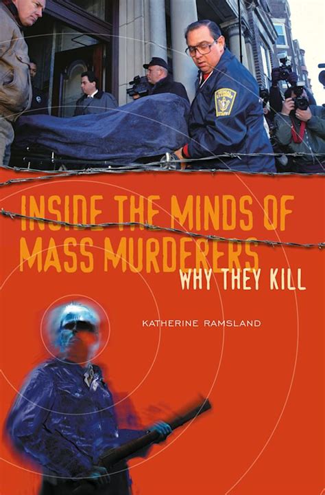 Inside the Minds of Mass Murderers Why They Kill Kindle Editon