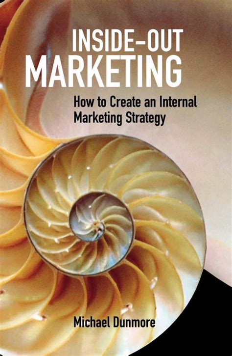 Inside-Out Marketing How to Create an Internal Marketing Strategy Kindle Editon