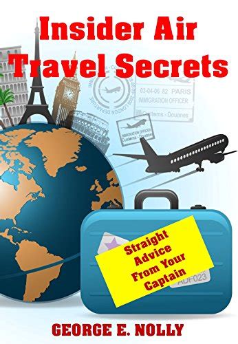 Insider Air Travel Secrets Straight Advice From Your Captain PDF