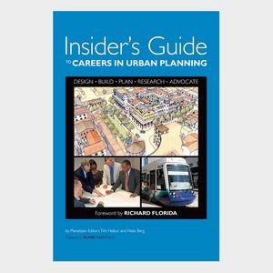 Insider s Guide to Careers in Urban Planning A Behind-the Scenes Assessment of Jobs in the Field PDF