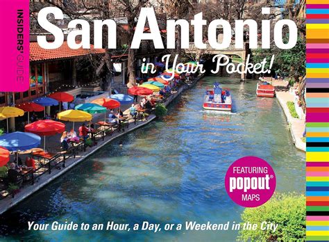 Insiders Guide San Antonio in Your Pocket: Your Guide to an Hour, a Day, or a Weekend in the City Reader