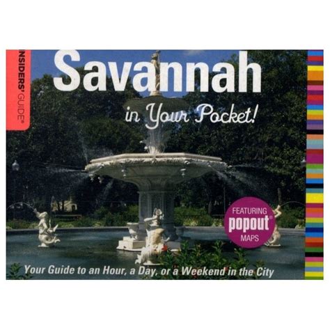 Insiders Guide Savannah in Your Pocket: Your Guide to an Hour, a Day, or a Weekend in the City Doc