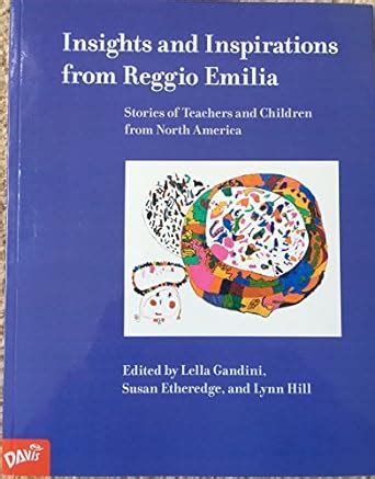 Insights and Inspirations from Reggio Emilia Stories of Teachers and Children from North America Epub