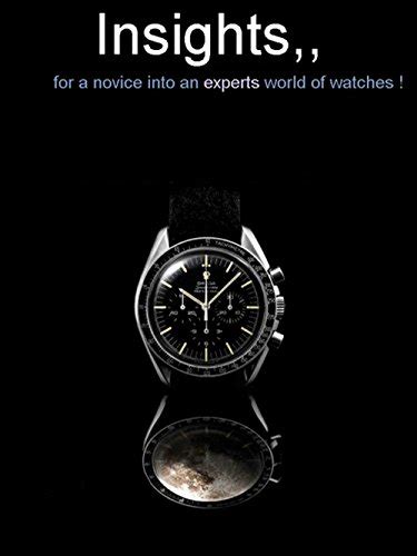 Insights for a novice into an experts world of watches Doc