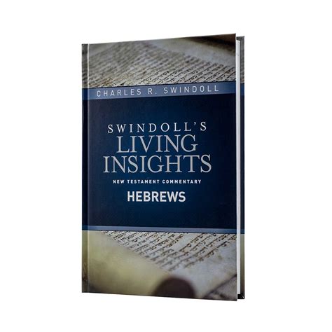 Insights on Hebrews Swindoll s Living Insights New Testament Commentary Doc