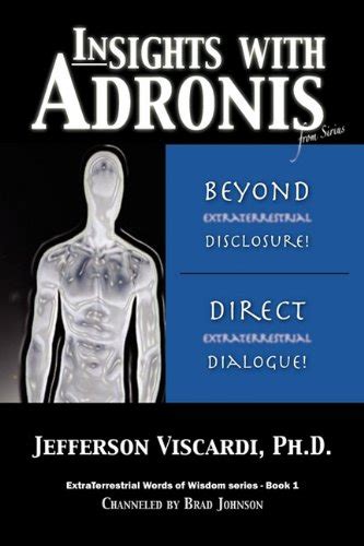 Insights with Adronis from Sirius: Beyond Extraterrestrial Discl Ebook Epub