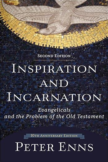 Inspiration and Incarnation Evangelicals and the Problem of the Old Testament Epub