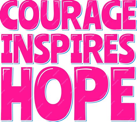 Inspires Courage: