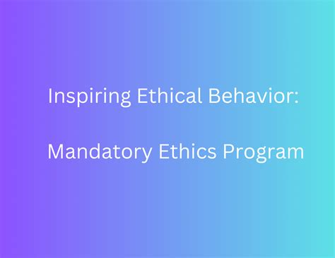 Inspiring Ethical Behavior: