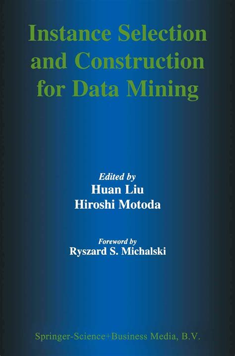 Instance Selection and Construction for Data Mining 1st Edition Kindle Editon