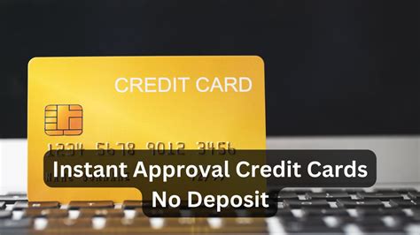 Instant Approval Credit Cards with No Deposit: Access Quick Cash Today!