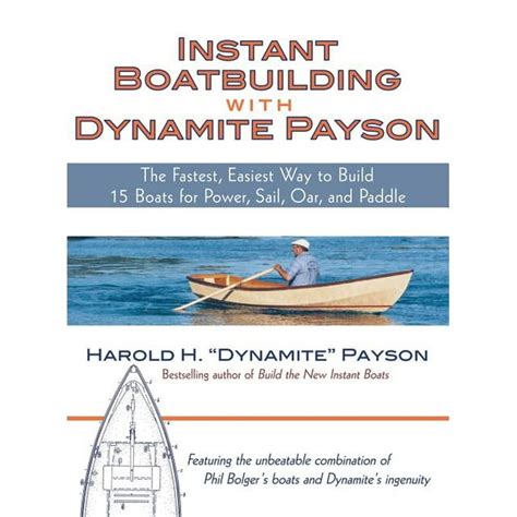 Instant Boatbuilding with Dynamite Payson 15 Instant Boats for Power Sail Oar and Paddle Kindle Editon