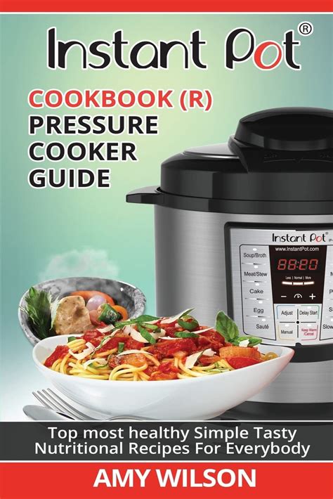 Instant Pot Cookbook Pressure Cooker Guide Cookbook For Legends Volume 1 Epub