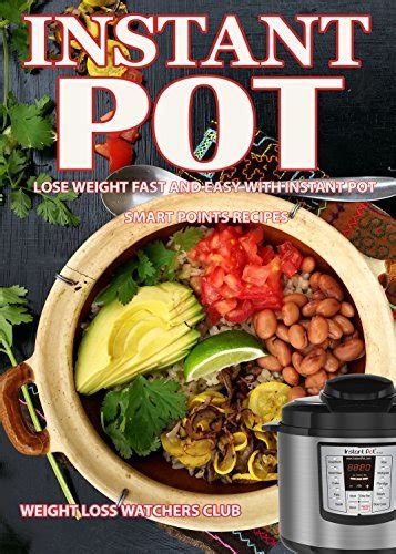 Instant Pot Lose Weight Fast and Easy With the Instant Pot Healthy Recipes Reader