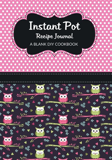 Instant Pot Recipe Journal A Blank DIY Cookbook Instant Pot Blank Cookbook Journals Volume 100 Kindle Editon