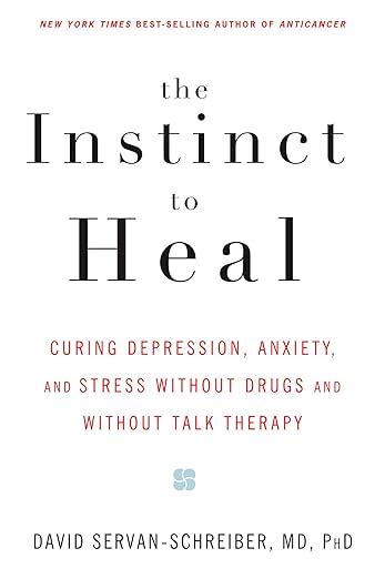 Instinct.to.Heal.Curing.Depression.Anxiety.and.Stress.Without.Drugs.and.Without.Talk.Therapy Ebook Doc