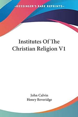 Institutes Of The Christian Religion V1 Doc