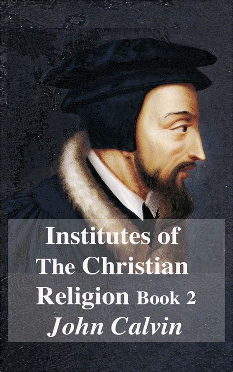 Institutes of the Christian Religion Book II Kindle Editon