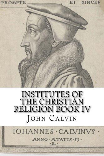 Institutes of the Christian Religion Book IV Doc