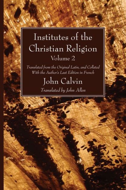 Institutes of the Christian Religion Vol 2 of 3 Classic Reprint PDF