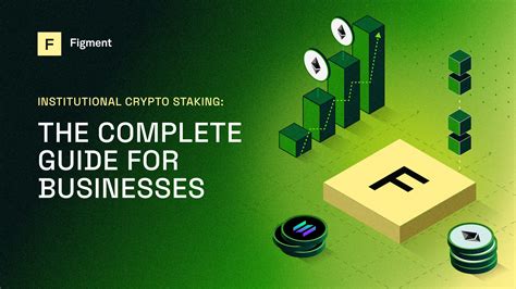 Institutional Staking: A Comprehensive Guide