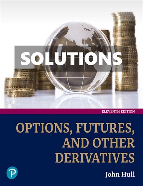 Instructor Solution Manual Options Futures Other Derivatives Kindle Editon