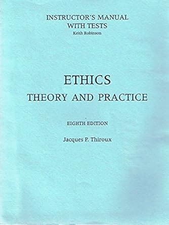 Instructor s Manual with Tests Ethics Theory and Practice Doc