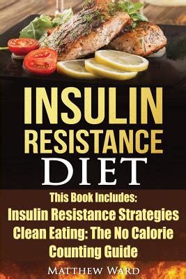Insulin Resistance Diet 2 Manuscripts Insulin Resistance Clean Eating No Calorie Counting Guide Epub