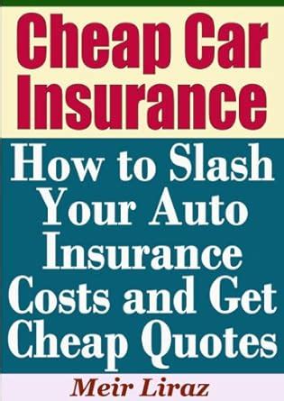 Insurance Cheap Quotes: Slash Your Premiums