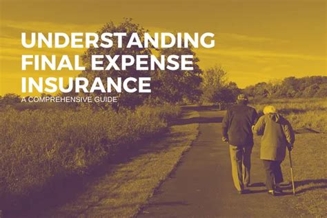 Insurance for Final Expenses: A Comprehensive Guide