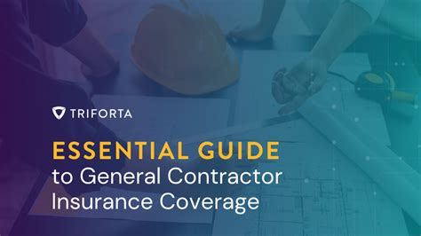 Insurance for General Contractors: An Overview of Essential Coverage