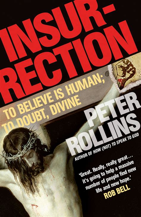 Insurrection To Believe Is Human To Doubt Divine Reader