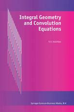 Integral Geometry and Convolution Equations 1st Edition Reader